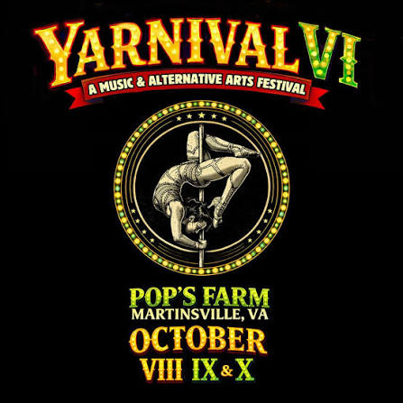 Yarnival VI music and alternative arts festival at Pop's Farm, Martinsville, Virginia